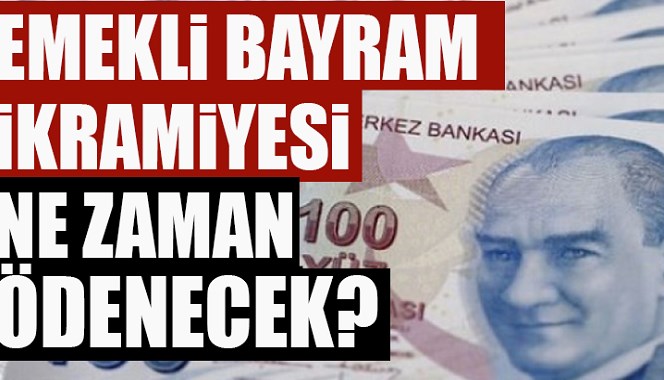 İKRAMİYELER NE KADAR OLDU VE NE ZAMAN YATACAK