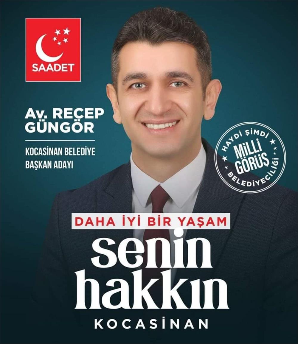SAADET PARTİSİNDEN  KOCASİNAN ADAYI